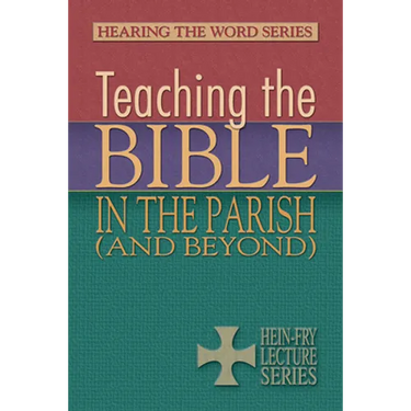 Teaching the Bible in the Parish (and Beyond)