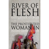 River of Flesh and Other Stories: The Prostituted Woman in Indian Short Fiction