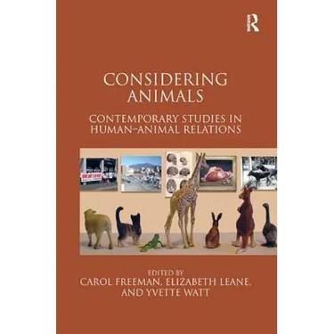 Considering Animals: Contemporary Studies in Human-Animal Relations