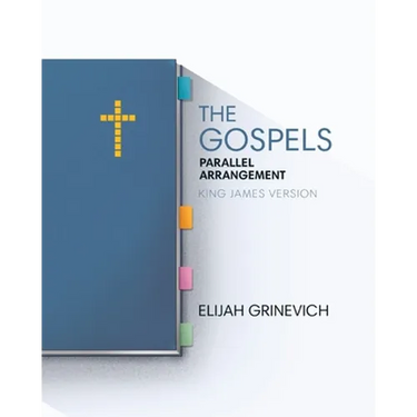 The Gospels: Parallel Arrangement - King James Version
