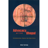 Advocacy After Bhopal: Environmentalism, Disaster, New Global Orders