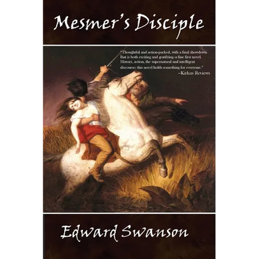 Mesmer's Disciple: The Alvord Rawn Series, Book One