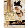 Hats: A History of Fashion in Headwear