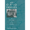 The Ohio Frontier: An Anthology of Early Writings