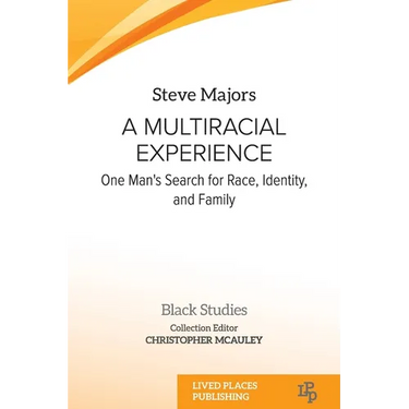 A Multiracial Experience: One Man's Search for Race, Identity, and Family