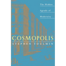 Cosmopolis: The Hidden Agenda of Modernity