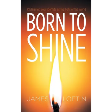 Born to Shine: Reclaiming Your Identity as the Light of the World