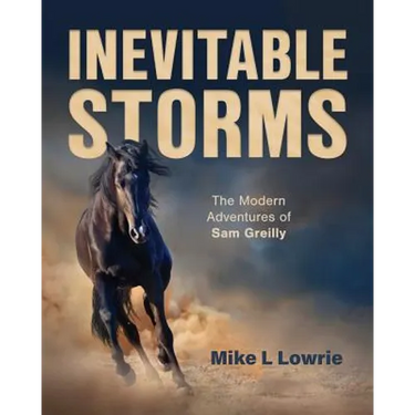 Inevitable Storms: The Modern Adventures of Sam Greilly