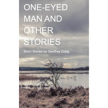 One-Eyed Man and Other Stories