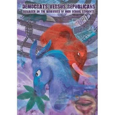 DEMOCRATS versus REPUBLICANS: Research on the Behaviors of High School Students