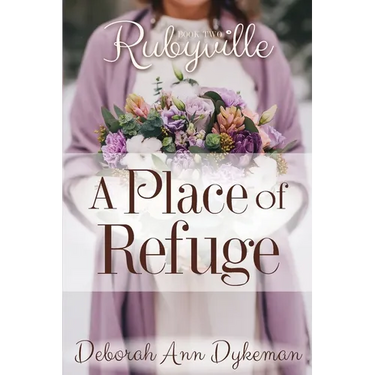 Rubyville: A Place of Refuge, Book 2