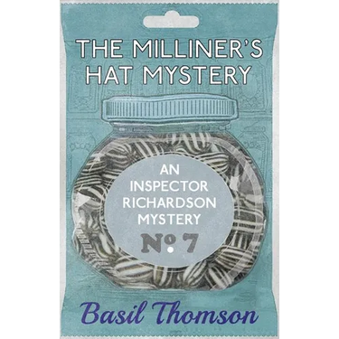 The Milliner's Hat Mystery: An Inspector Richardson Mystery