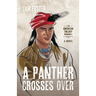 A Panther Crosses Over