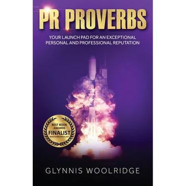 PR Proverbs: Your Launch Pad for an Exceptional Personal and Professional Reputation