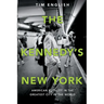 The Kennedys' New York: American Royalty in the Greatest City in the World