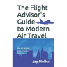The Flight Advisor's Guide to Modern Air Travel