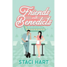 Friends With Benedicts: A Small Town Romantic Comedy