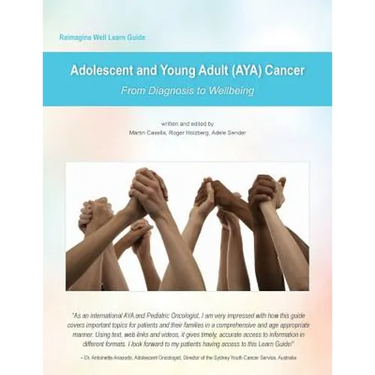 Reimagine Well Learn Guide: Adolescent and Young Adult (AYA) Cancer: From Diagnosis To Wellbeing