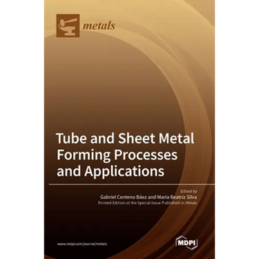 Tube and Sheet Metal Forming Processes and Applications