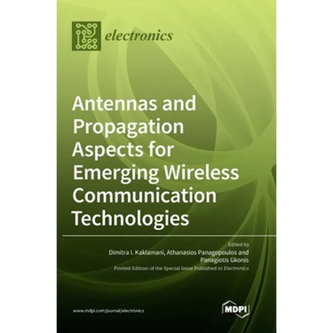 Antennas and Propagation Aspects for Emerging Wireless Communication Technologies