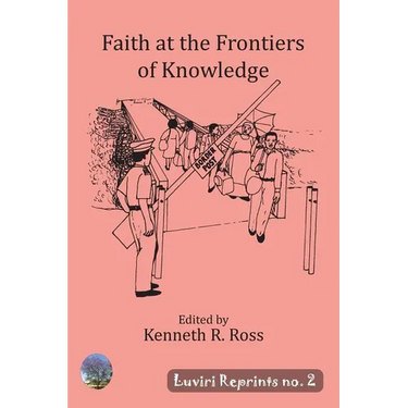 Faith at the Frontiers of Knowledge