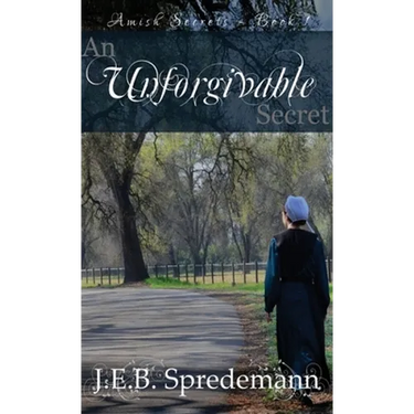 Unforgivable Secret (Amish Secrets #1)