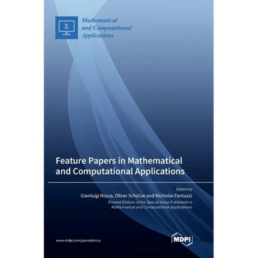 Feature Papers in Mathematical and Computational Applications