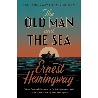 The Old Man and the Sea: The Hemingway Library Edition