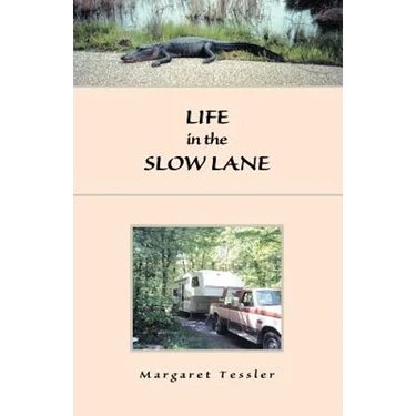 Life in the Slow Lane