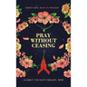 Pray Without Ceasing: Thirty-One Days in Prayer