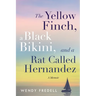 The Yellow Finch, a Black Bikini, and a Rat Called Hernandez: A Memoir