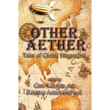 Other Aether: Tales of Global Steampunk