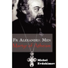 Father Alexander Men: Martyr of Atheism