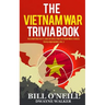 The Vietnam War Trivia Book: Fascinating Facts and Interesting Vietnam War Stories
