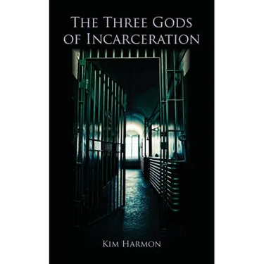 The Three Gods of Incarceration