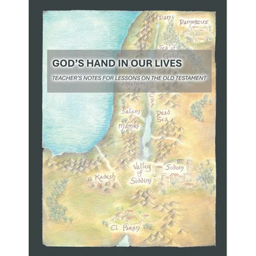 God's Hand In Our Lives: Teacher's Notes for Lessons on the Old Testament