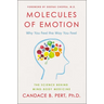 Molecules of Emotion: Why You Feel the Way You Feel