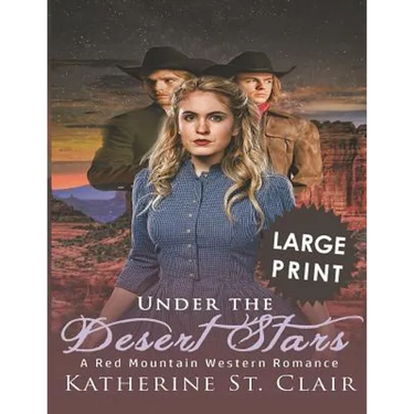 Under the Dessert Stars ***Large Print Edition***: A Red Mountain Western Romance