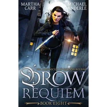 Drow Requiem: The Chronicles of Shadow Bourne Book 8