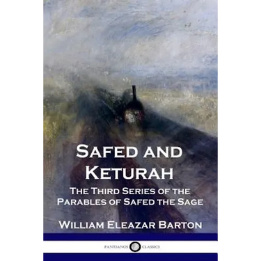Safed and Keturah: The Third Series of the Parables of Safed the Sage
