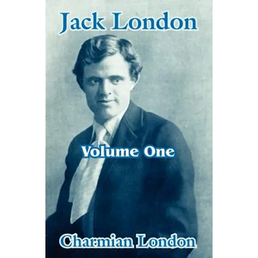 Jack London (Volume One)