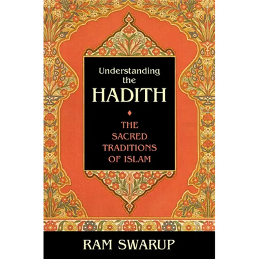 Understanding the Hadith: The Sacred Traditions of Islam