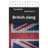 Real World Word Search: British Slang