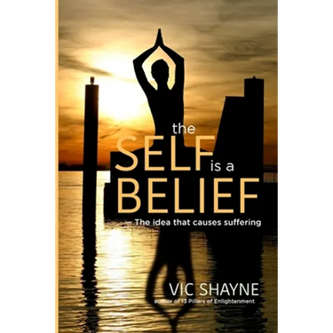 The Self is a Belief: The idea that causes suffering