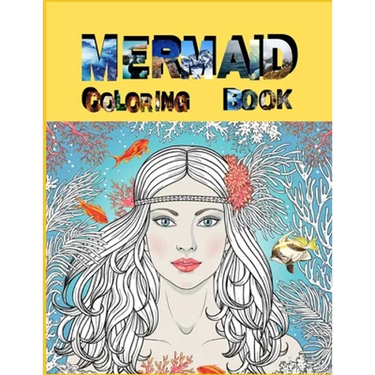 Mermaid Coloring Book: The Ultimate Relaxation and stress relieve mermaid coloring book
