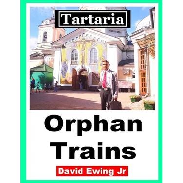 Tartaria - Orphan Trains: (not in colour)