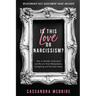 Is This Love or Narcissism?: How to Identify, Understand and Recover from Manipulation, Gaslighting and Narcissist Abuse. Relationship Self-Assessment
