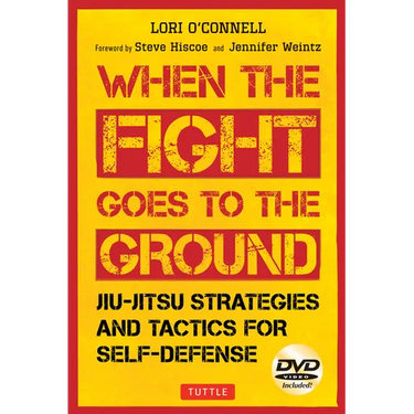 Jiu-Jitsu Strategies and Tactics for Self-Defense: When the Fight Goes to the Ground (Includes DVD)