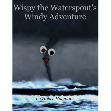Wispy the Waterspout's Windy Adventure