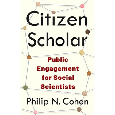 Citizen Scholar: Public Engagement for Social Scientists